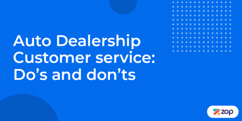 Auto Dealership Customer service: Do’s and don’ts - Zopdealer Blog